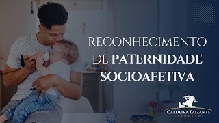 Reconhecimento de Paternidade Socioafetiva [upl. by Layor]