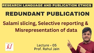 Redundant Publications  Salami Slicing  Selective Reporting  Misrepresentation of Data  L  05 [upl. by Fabiano50]