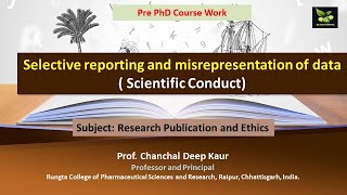 Selective reporting and misrepresentation of data  Scientific Conduct [upl. by Angel]